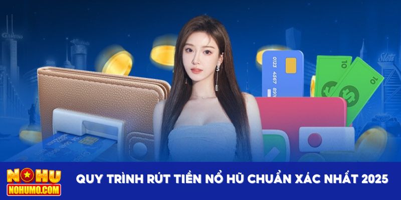 Rút tiền Nổ hũ